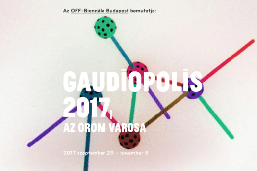 Megvannak az OFF Biennálé Budapest 2017-es résztvevői